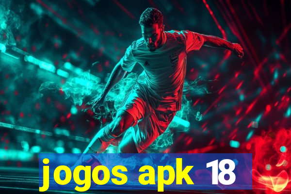 jogos apk 18